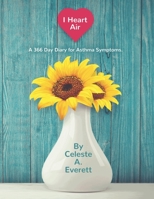 I Heart Air: A 366 Day Diary for Asthma Symptoms 1686033222 Book Cover