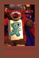 Benedict on Vacation 1974360075 Book Cover