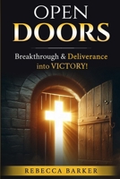 Open Doors: Breakthrough & Deliverance into VICTORY! B0FG88VJS4 Book Cover