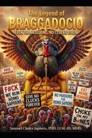 THE LEGEND OF BRAGGADOCIO: F#CK THANKSGIVING, NO CLUCKS GIVEN B0GS2SCM4B Book Cover
