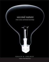 Second Nature: Brain Science and Human Knowledge 0300125941 Book Cover