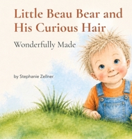 Little Beau Bear and His Curious Hair B0FYK9QZ9W Book Cover