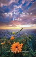 From Summer to Autumn in Poetry: Two books in one: Summertime and Autumntime Poems B0CBBJGHQY Book Cover