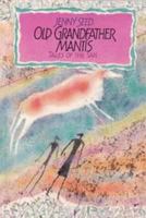 Old grandfather mantis: Tales of the San 0624030261 Book Cover