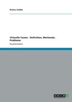 Virtuelle Teams - Definition, Merkmale, Probleme 3656040273 Book Cover