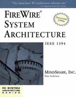 FireWire(R) System Architecture: IEEE 1394A (2nd Edition) (PC System Architecture Series) 0201485354 Book Cover
