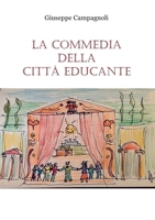 La Commedia della città educante. Un canovaccio per una messa in scena dell'educazione diffusa B09FS5D1BW Book Cover