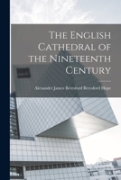 The English Cathedral Of The Nineteenth Century B0BMB9Z7PC Book Cover