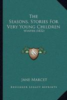 The Seasons; Stories for Very Young Children 1437288634 Book Cover