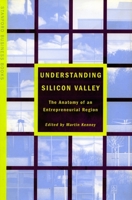 Understanding Silicon Valley: The Anatomy of an Entrepreneurial Region (Stanford Business Books)