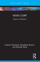 News Corp: Empire of Influence 103218549X Book Cover