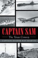 CAPTAIN SAM The Texas Convoy 1640274375 Book Cover