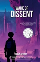 Wake of Dissent (The Wake Trilogy Book 2) 0692995013 Book Cover