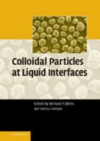 Colloidal Particles at Liquid Interfaces 0521071313 Book Cover