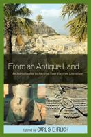 From an Antique Land: An Introduction to Ancient Near Eastern Literature 0742543358 Book Cover