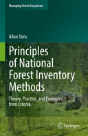Principles of National Forest Inventory Methods: Theory, Practice, and Examples from Estonia 3031064046 Book Cover