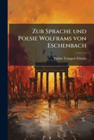 Zur Sprache und Poesie Wolframs von Eschenbach 1279808705 Book Cover