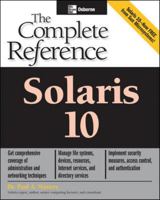 Solaris 10: The Complete Reference (Complete Reference Series) 0072229985 Book Cover