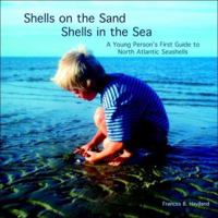Shells on the Sand, Shells in the Sea 1413490662 Book Cover