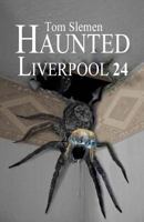 Haunted Liverpool 24 1494747359 Book Cover