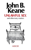 Unlawful Sex: And Other Testy Matters 1781178992 Book Cover