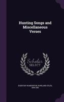 Hunting Songs and Miscellaneous Verses 0548708045 Book Cover