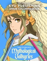 Anime Coloring Book Mythological Valkyriel: Coloring in the Manga Style with 40 Epic Scenes (Country Coloring Books) B0CN97TPHB Book Cover