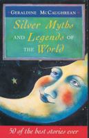 The Silver Treasure: Myths and Legends of the World 0689813228 Book Cover