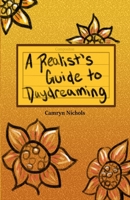 A Realists Guide to Daydreaming - Pocketbook Edition 1684742838 Book Cover