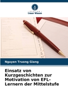 Einsatz von Kurzgeschichten zur Motivation von EFL-Lernern der Mittelstufe 6205330601 Book Cover