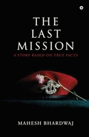 The Last Mission: A Story Based on True Facts B0GJ5BVRWK Book Cover