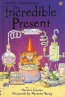 The Incredible Present (Reading for Beginners) 0746048556 Book Cover