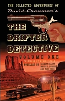 The Collected Adventures of the Drifter Detective: Volume One (Uncle B. Publications, LLC) 1734217758 Book Cover