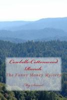Cowbelle: Cottonwood Ranch: The Funny Money Mystery 1494276860 Book Cover
