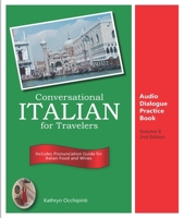 Conversational Italian for Travelers Audio Dialogue Practice Book: Vol. 2 (Multilingual Edition) B0GH35QRPB Book Cover