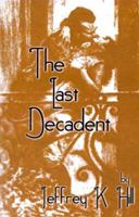 The Last Decadent 1893652440 Book Cover