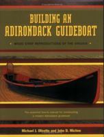 Building an Adirondack Guideboat: Wood Strip Reproductions of the Virginia 0971306990 Book Cover