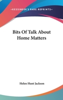 Bits of Talk about Home Matters 1540783162 Book Cover