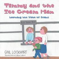 Timmy and the Ice Cream Man: Learning the Value of Coins 1480874515 Book Cover