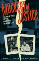 Mockery Of Justice: The True Story of the Sheppard Murder Case 1555532411 Book Cover