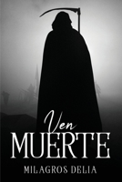 Ven La Muerte 1837613389 Book Cover