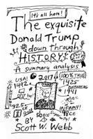 The Exquisite Donald Trump Down Through History 1548343722 Book Cover