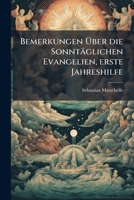 Bemerkungen über die sonntäglichen Evangelien für Prediger, Katecheten und Lehrer, Zweiter Jahrgang 1179832213 Book Cover