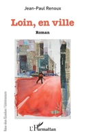 Loin, en ville (Rue Des Écoles) (French Edition) 2343249253 Book Cover