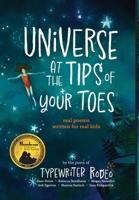 Universe at the Tips of Your Toes (library Edition) : Real Poems Written for Real Kids 1961853159 Book Cover