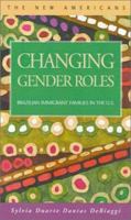 Changing Gender Roles: Brazilian Immigrant Families in the U.S. (New Americans (LFB Scholarly Publishing LLC.)) (New Americans (Lfb Scholarly Publishing Llc).) 1931202192 Book Cover
