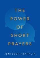 The Power of Short Prayers