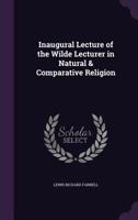 Inaugural Lecture of the Wilde Lecturer in Natural & Comparative Religion 0526410752 Book Cover