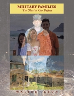 Military Families the Ghost in Our Defense 1664181350 Book Cover