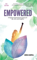 Empowered: Original Inspirational Quotes For Life, Love and Laughter 1914997336 Book Cover